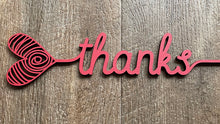 Load image into Gallery viewer, Heart Words…Thanks