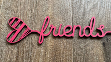 Load image into Gallery viewer, Heart Words…Friends