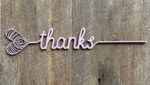Load image into Gallery viewer, Heart Words…Thanks
